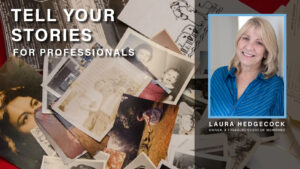 Tell Your Stories Professional – Laura Hedgecock