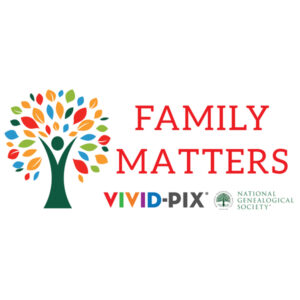 National Genealogical Society and Vivid-Pix Announce Family Matters Community Outreach Toolkit Lending Service
